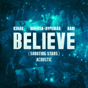 R3hab的專輯Believe (Shooting Stars) (Acoustic)