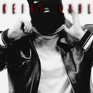 收聽CHEFDAN的KEINE WAHL (Explicit)歌詞歌曲