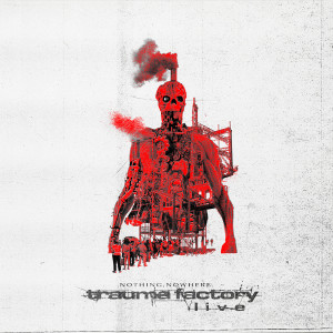 Trauma Factory Live (Explicit)
