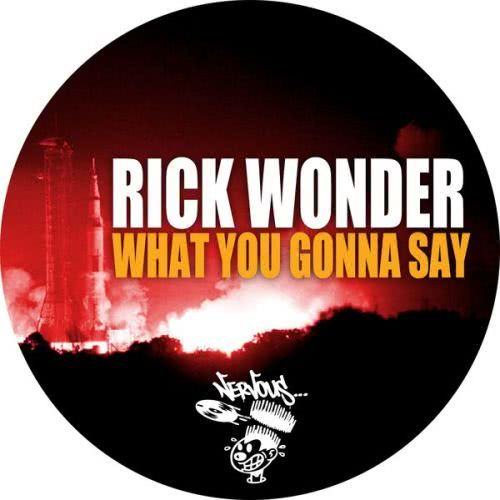 What You Gonna Say (Original Mix)