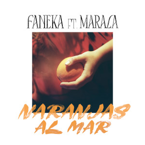 Faneka的專輯Naranjas Al Mar