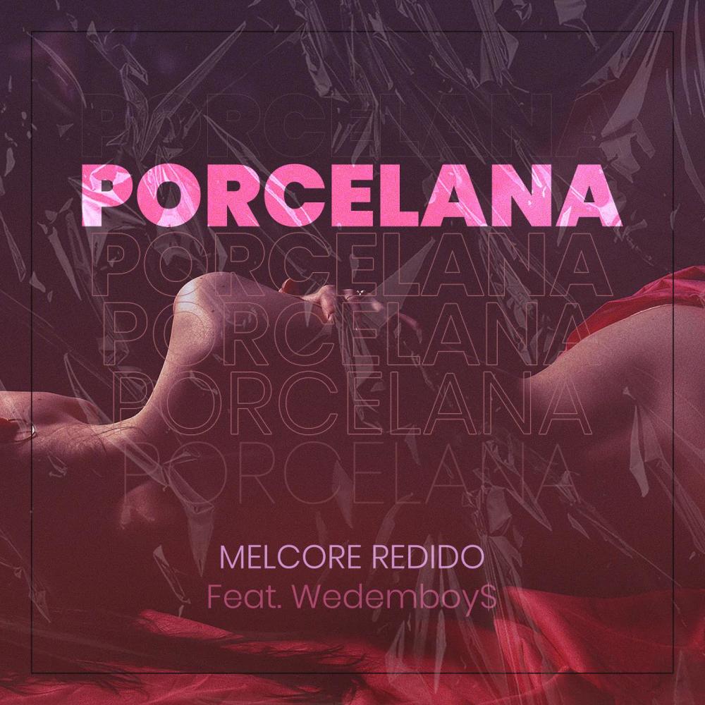 Porcelana(feat. Wedemboy$) (Remastered|Explicit)