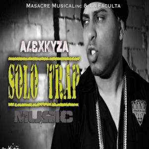 Alex Kyza的專輯Solo Trap (Explicit)