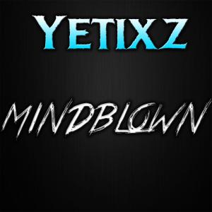 收听yetixz的Mindblown歌词歌曲