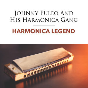 อัลบัม Harmonica Legend ศิลปิน Johnny Puleo & His Harmonica Gang