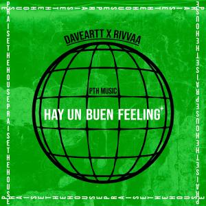 ดาวน์โหลดและฟังเพลง Hay Un Buen Feeling พร้อมเนื้อเพลงจาก Daveartt