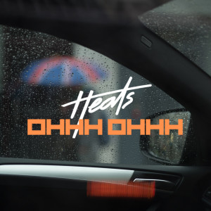 Dengarkan lagu Ohhh Ohhh nyanyian Heats dengan lirik