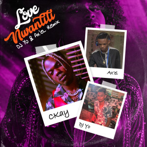 ดาวน์โหลดและฟังเพลง love nwantiti (Remix|feat. Dj Yo! & AX'EL) พร้อมเนื้อเพลงจาก CKAY