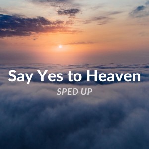 Album Say Yes To Heaven oleh LaMa Rey