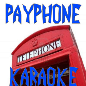 ดาวน์โหลดและฟังเพลง Payphone (In the Style of Maroon 5) [Karaoke Version] (Karaoke Version丨In the Style of Maroon 5) พร้อมเนื้อเพลงจาก Karaoke