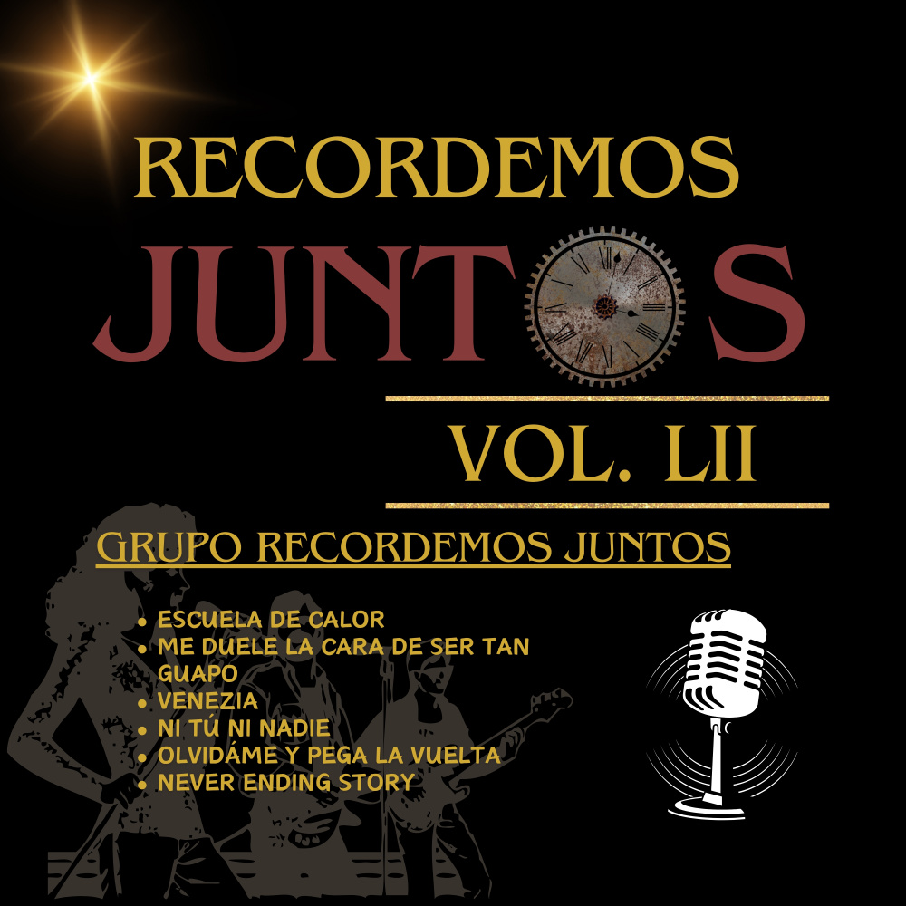 Recordemos Juntos, Vol. LII: Escuela de Calor / Me Duele la Cara de Ser Tan Guapo / Venezia / Ni Tú Ni Nadie / Olvidame y Pega la Vuelta / Never Ending Story