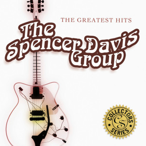 อัลบัม The Greatest Hits ศิลปิน The Spencer Davis Group