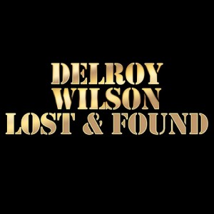 Delroy Wilson Lost & Found