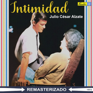 Julio César Alzate的專輯Intimidad (Remasterizado)