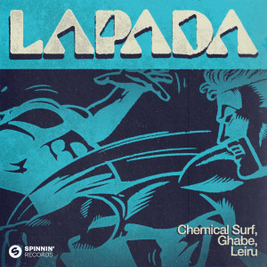 ดาวน์โหลดและฟังเพลง Lapada พร้อมเนื้อเพลงจาก Chemical Surf