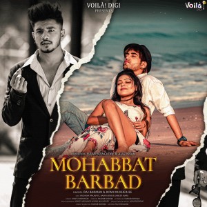 收听Raj Barman的Mohabbat Barbad歌词歌曲