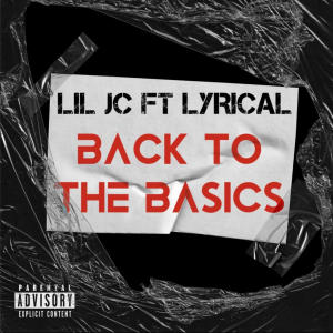 อัลบัม Back To The Basics (feat. Lil Jc) [Explicit] ศิลปิน Lyrical