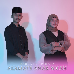 收聽Esa Risty的Alamate Anak Sholeh歌詞歌曲