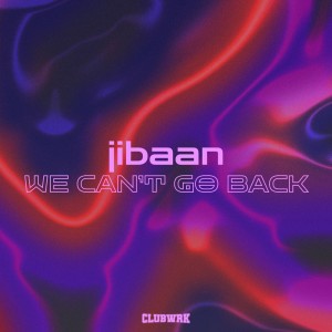ดาวน์โหลดและฟังเพลง We Can't Go Back พร้อมเนื้อเพลงจาก Jibaan
