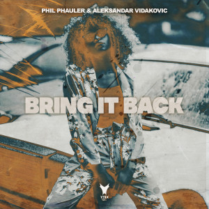 Album Bring It Back oleh Phil Phauler