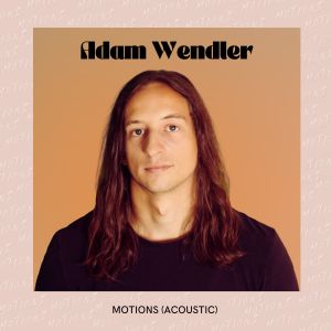 Album Motions (Acoustic) (Explicit) oleh Adam Wendler