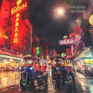 收聽Etapa Reina的Mi Ciudad歌詞歌曲