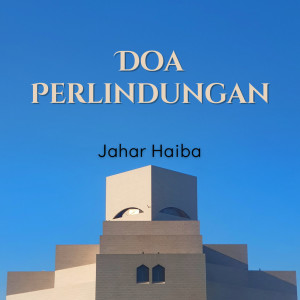 Album Doa Perlindungan oleh Jahar Haiba