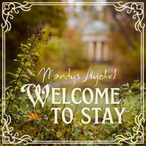 Listen to Welcome To Stay song with lyrics from Mandys Nyckel