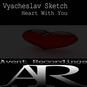 Listen to Heart with You (Original Mix) song with lyrics from Vyacheslav Sketch