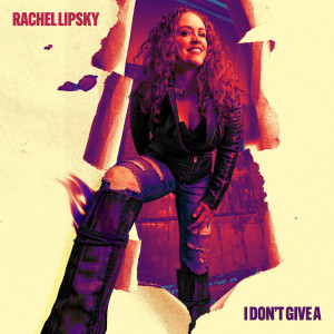 Listen to I Don't Give A (Explicit) song with lyrics from Rachel Lipsky