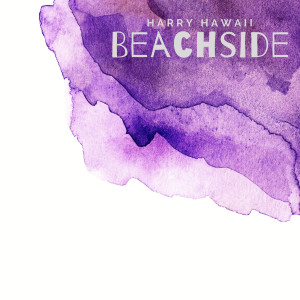 Listen to Beachside song with lyrics from Harry Hawaii