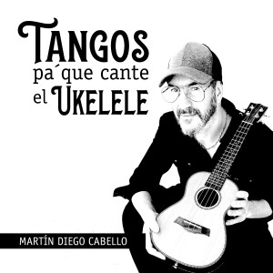 อัลบัม Tangos pa' que cante el ukelele ศิลปิน 