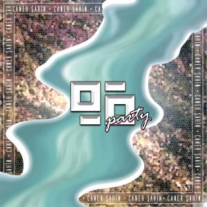 Caner Şahin的專輯96 Party (Explicit)