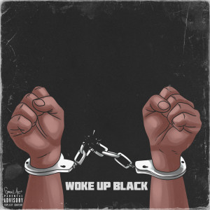 Album Woke up Black (Explicit) from 