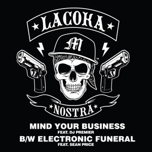 อัลบัม Mind Your Business b/w Electronic Funeral (Explicit) ศิลปิน La Coka Nostra