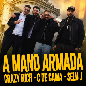 Crazy Rich的專輯A mano armada