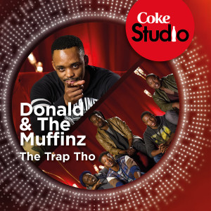The Muffinz的專輯The Trap Tho (Coke Studio South Africa Season 1)