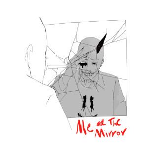 收聽lederrick的Me and the Mirror (Explicit)歌詞歌曲