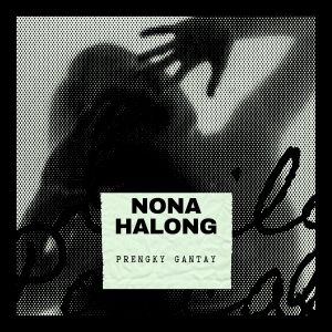 Album NONA HALONG from Prengky gantay