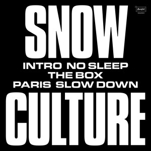Listen to Slow Down song with lyrics from SNOW CULTURE