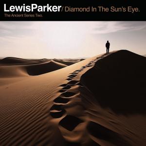 Lewis Parker的專輯Diamond in the Sun's Eye (Explicit)