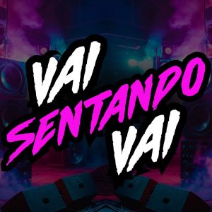 Listen to Vai sentando vai (Explicit) song with lyrics from M4NX