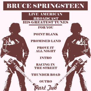 Bruce Springsteen的專輯His Greatest Tunes - Part Two (Live)