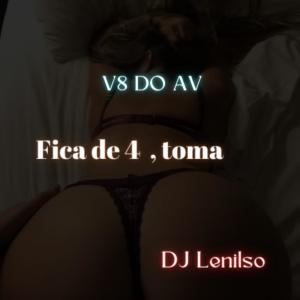 收聽AV HITS PRODUTORA的FICA DE 4, TOMA (feat. MC V8 DO AV) (DJ LENILSO Remix|Explicit)歌詞歌曲