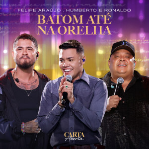 Felipe Araújo的專輯Batom Até Na Orelha (Ao Vivo)