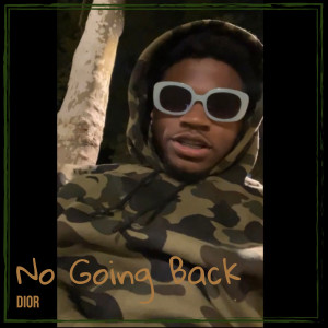 No Going Back (Explicit) dari Dior