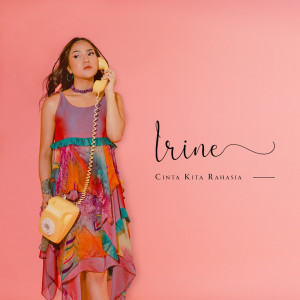 ดาวน์โหลดและฟังเพลง Cinta Kita Rahasia พร้อมเนื้อเพลงจาก Irindacil