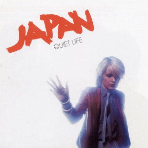 收聽Japan的Quiet Life (7" Version)歌詞歌曲