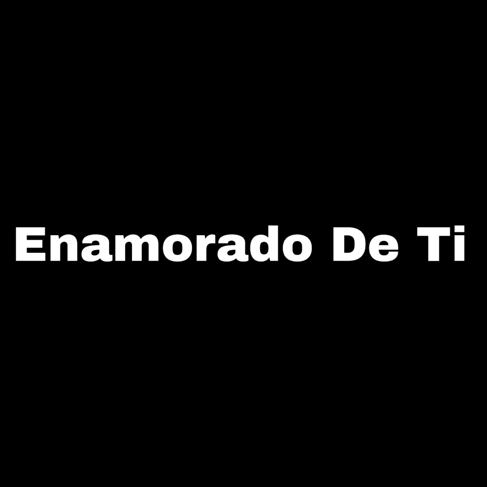 Enamorado de Ti