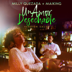 收聽Milly Quezada的Un Amor Desechable (Versión Salsa)歌詞歌曲